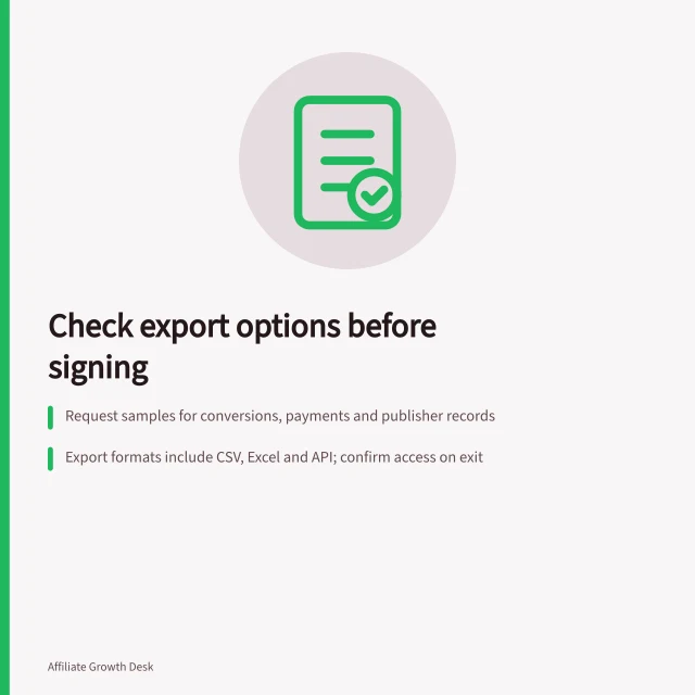 Check export options before signing: Request samples for conversions, payments and publisher records; Export formats include CSV, Excel and API; confirm access on exit; Rehearse exit with redacted data to test reconciliation. Checking data export options before signing a platform contract