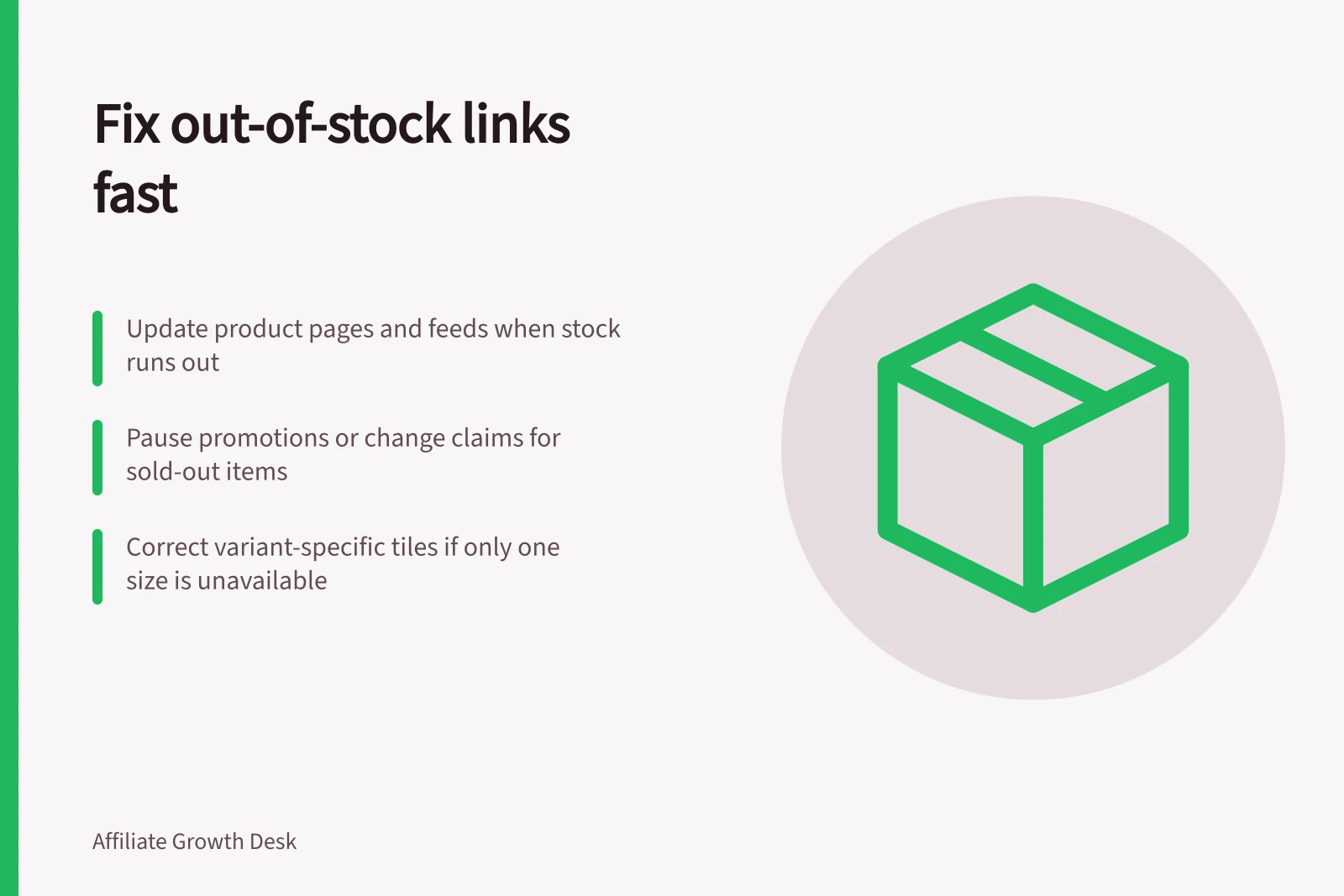 Fix out-of-stock links fast: Update product pages and feeds when stock runs out; Pause promotions or change claims for sold-out items; Correct variant-specific tiles if only one size is unavailable